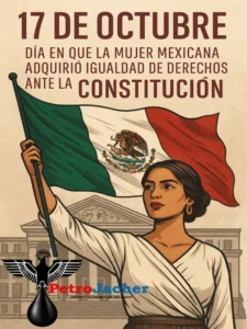 17 de Octubre (1953): Reconocimiento del Voto de la Mujer en México.